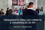 Treinamento para uso correto e conservação de EPI – unidade Taquarituba